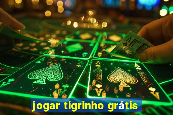 jogar tigrinho grátis